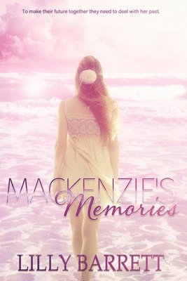 Lilly Barrett - Mackenzie's Memories, Häftad