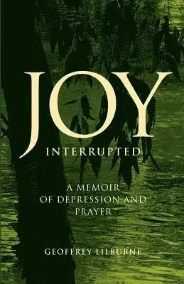Geoffrey Lilburne - Joy Interrupted, Häftad. Tillgänglighet: Lägg i varukorg