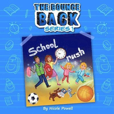 Nicole Powell - School Rush: The Bounce Back Series, Häftad. Tillgänglighet: Lägg i varukorg
