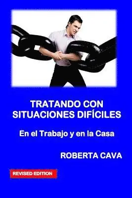 Roberta Cava - Tratar Situaciones Dificiles: En El Trabajo Y En Casa, Häftad. Tillgänglighet: Lägg i varukorg