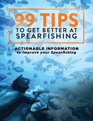 Levi Brown - 99 Tips to Get Better at Spearfishing, Häftad. Tillgänglighet: Lägg i varukorg