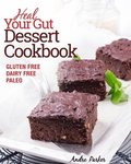 Heal Your Gut, Dessert Cookbook