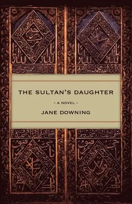 Jane Downing - Sultan's Daughter, Häftad. Tillgänglighet: Lägg i varukorg