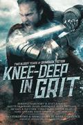 Knee-Deep in Grit