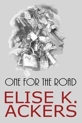 Elise K Ackers - One for the Road, Häftad