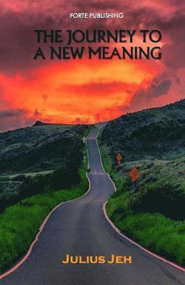Julius Jeh - The Journey To A New Meaning, Häftad