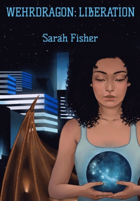 Sarah Fisher - Wehrdragon: Liberation, E-bok