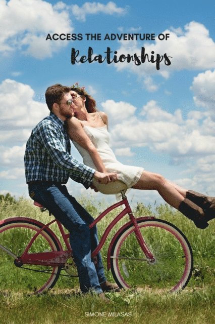 Simone Milasas - Access the Adventure of Relationships, E-bok