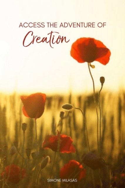 Simone Milasas - Access the Adventure of Creation, E-bok