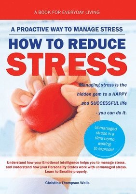Christine Thompson-Wells - How To Reduce Stress, Häftad