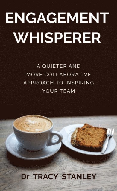 Tracy Stanley - Engagement Whisperer, E-bok