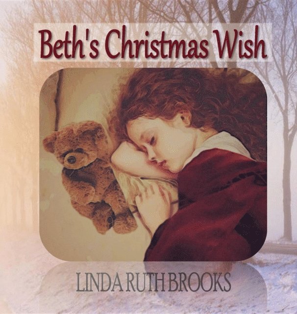 Linda Ruth Brooks - Beth's Christmas Wish, E-bok