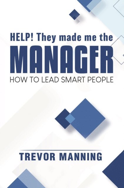 Trevor Manning - Help!  They made me the MANAGER, E-bok