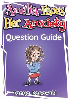 Tanya Popovski - Amelia Faces Her Anxiety - Question Guide, Häftad. Tillgänglighet: Lägg i varukorg