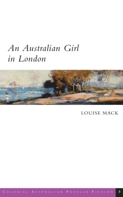 Louise Mack, Sarah Pope - Australian Girl in London, E-bok