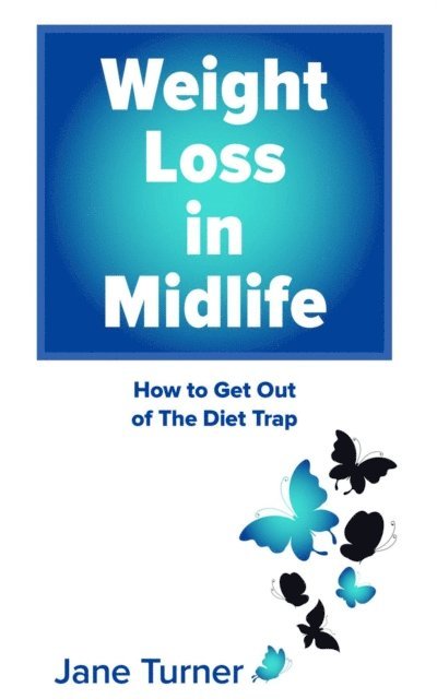 Jane Turner - Weight Loss in Midlife, E-bok