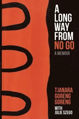 Tjanara Goreng Goreng, Julie Szego - A Long Way from No Go, Häftad. Tillgänglighet: Lägg i varukorg