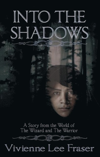 Vivienne Lee Fraser - Into the Shadows, E-bok