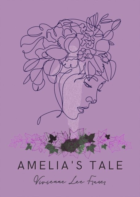 Vivienne Lee Fraser - Amelia's Tale, E-bok