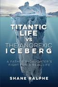 Titanic Life vs The Anorexic Iceberg