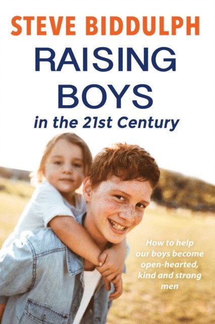 Steve Biddulph - Raising Boys in the 21st Century, E-bok