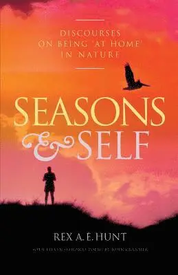 Rex A E Hunt - Seasons and Self, Häftad. Tillgänglighet: Lägg i varukorg