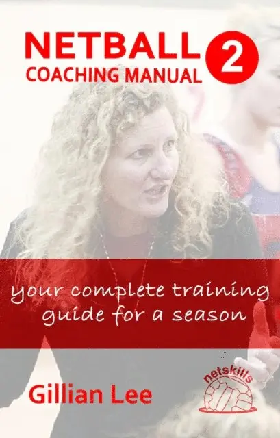 Gillian Lee - Netball Coaching Manual 2 - Your Complete Training Guide for a Season, E-bok. Tillgänglighet: Lägg i varukorg