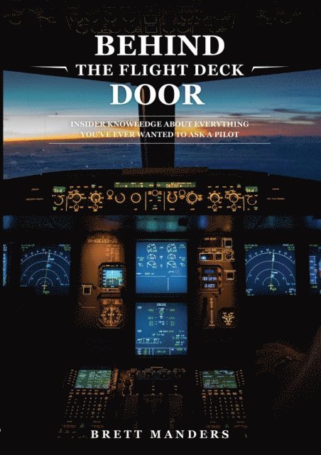 Brett Manders - Behind The Flight Deck Door, E-bok