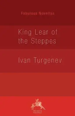 Ivan Turgenev - King Lear of the Steppes, Häftad. Tillgänglighet: Lägg i varukorg