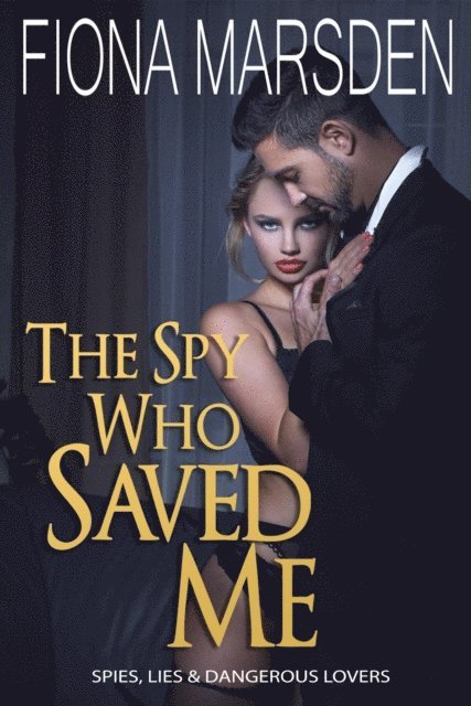 Fiona Marsden - Spy Who Saved Me, E-bok