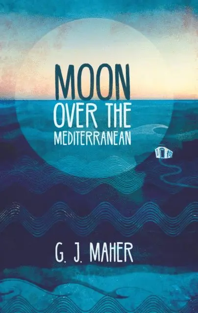 G J Maher - Moon Over the Mediterranean, E-bok. Tillgänglighet: Lägg i varukorg