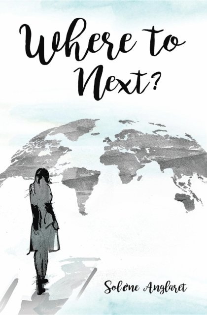 Solene Anglaret - Where to Next?, E-bok. Tillgänglighet: Lägg i varukorg