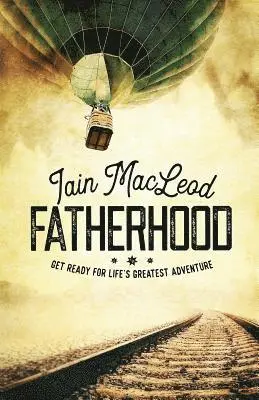 Iain MacLeod - Fatherhood, Häftad. Tillgänglighet: Lägg i varukorg
