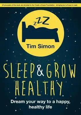 Tim Simon - Sleep and Grow Healthy, Häftad. Tillgänglighet: Lägg i varukorg