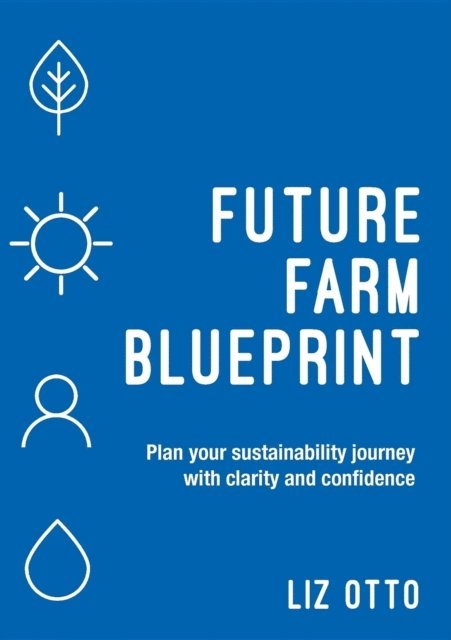 Liz Otto - Future Farm Blueprint, E-bok. Tillgänglighet: Lägg i varukorg
