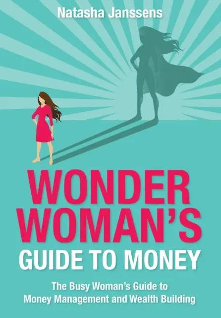 Natasha Janssens - Wonder Woman's Guide to Money, E-bok. Tillgänglighet: Lägg i varukorg