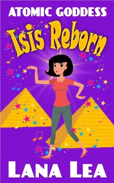 Lana Lea - Atomic Goddess: Isis Reborn, E-bok