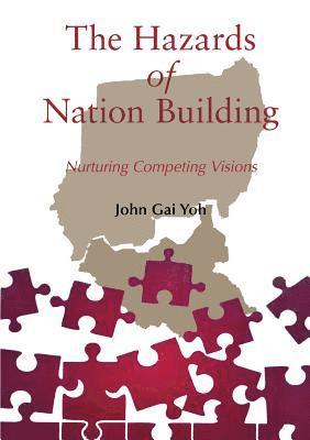 John Gai Yoh - Hazards of Nation Building, Häftad. Tillgänglighet: Lägg i varukorg