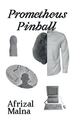 Afrizal Malna - Prometheus Pinball, Häftad. Tillgänglighet: Lägg i varukorg
