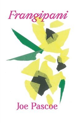 Joe Pascoe - Frangipani, Häftad. Tillgänglighet: Lägg i varukorg
