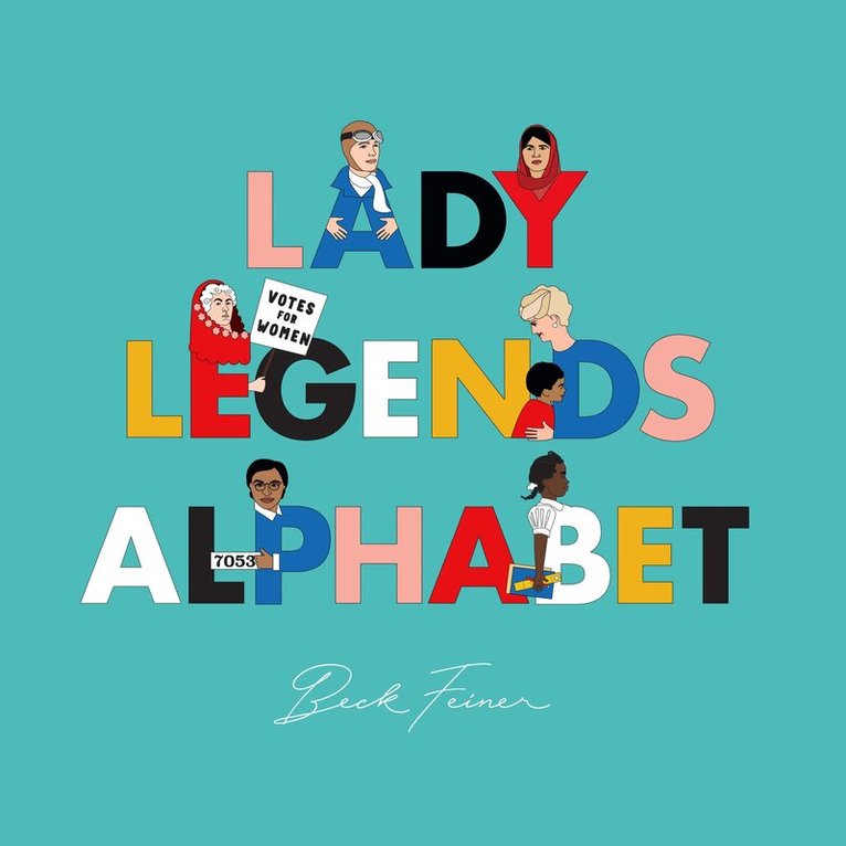 Beck Feiner - Lady Legends Alphabet, Inbunden
