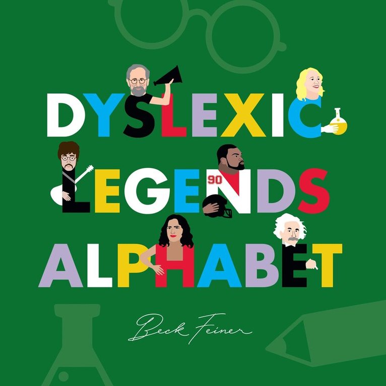 Beck Feiner - Dyslexic Legends Alphabet, Inbunden