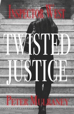 Peter Mulraney - Twisted Justice, Häftad