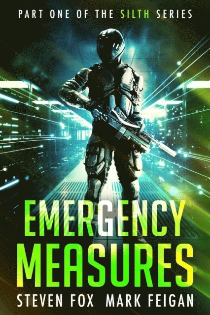 Mark Feigan, Steven Fox - Emergency Measures: Part 1 of the Silth Series, E-bok