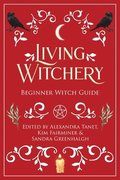 Living Witchery Beginner Witch Guide