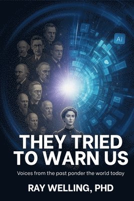 Ray Welling - They Tried to Warn Us, Häftad. Tillgänglighet: Lägg i varukorg