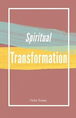 Viola Yassa - Spiritual Transformation, Häftad. Tillgänglighet: Lägg i varukorg