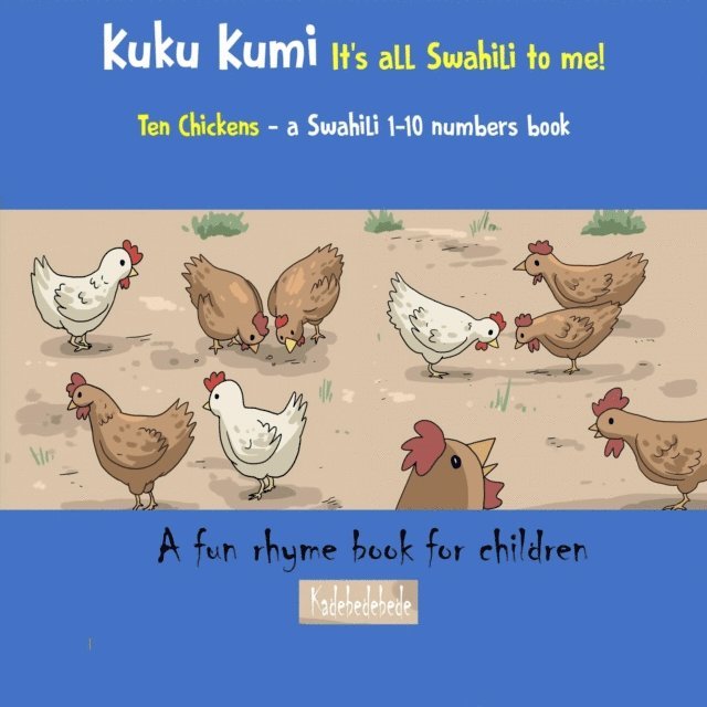 Kadebe debe - Kuku Kumi - It's all Swahili to me!, E-bok. Tillgänglighet: Lägg i varukorg