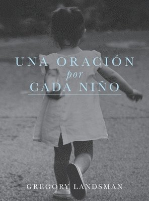 Gregory Landsman - ORACION por CADA NIÑO, Inbunden