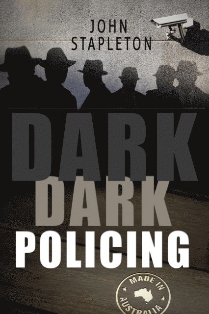 John Stapleton - Dark Dark Policing, E-bok